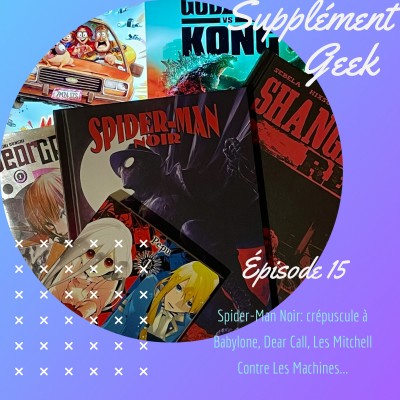 Spider-Man Noir : Crépuscule à Babylone, Dear Call, Les Mitchell Contre les Machines... cover