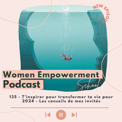135. T’inspirer pour transformer ta vie pour 2024 - Les conseils de mes invités cover