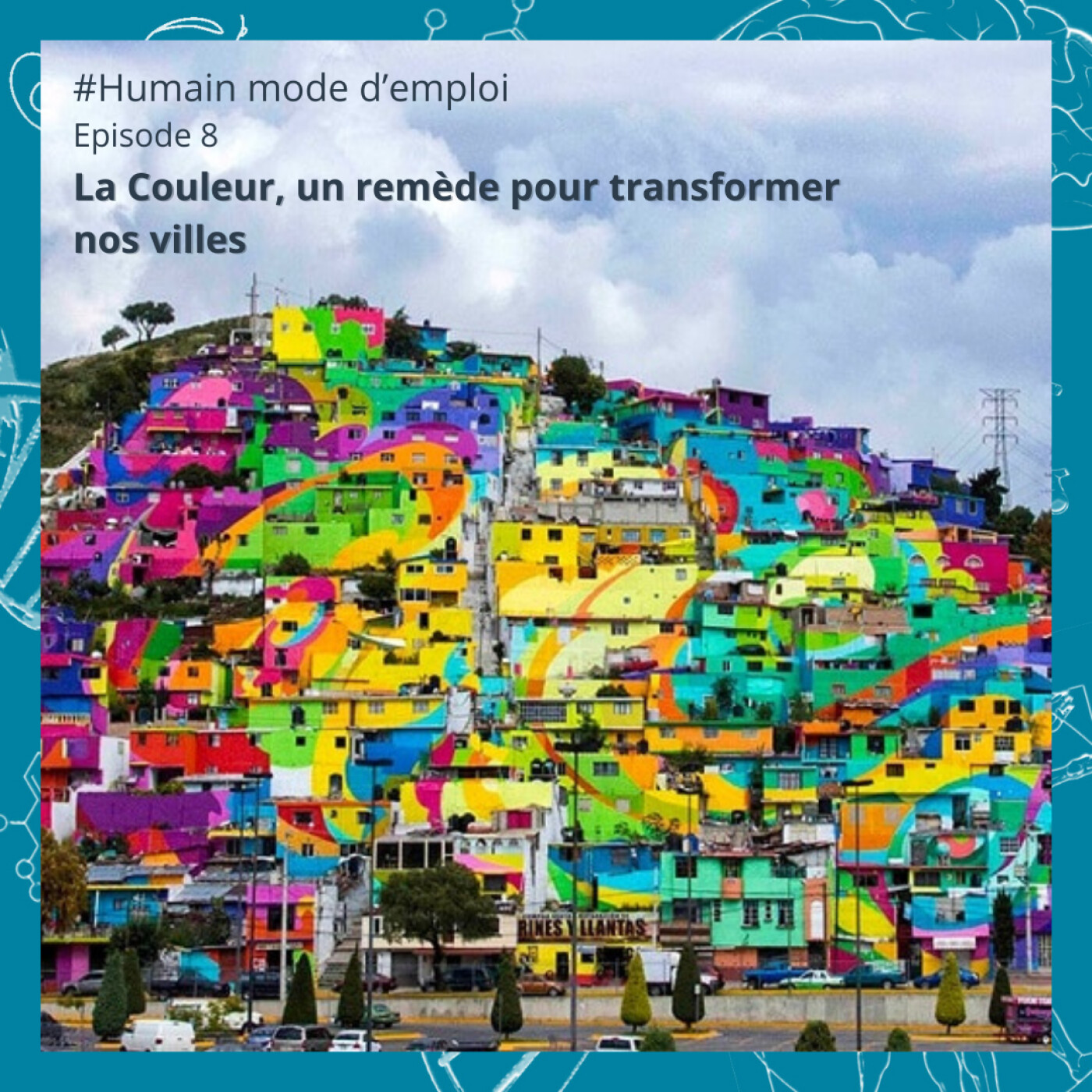 HME #8 - La Couleur, un remède pour transformer nos villes
