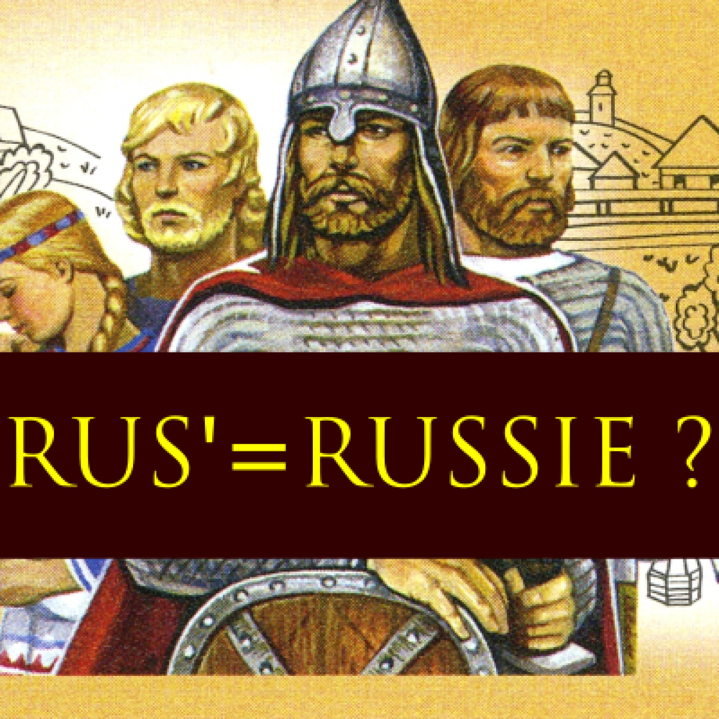La Rus’ de Kiev est-elle l’ancêtre de la Russie ?