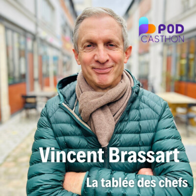 Vincent Brassart, fondateur de La Tablée des Chefs France - Celui qui propose des cours de cuisine à l'école [Spécial Podcasthon] cover