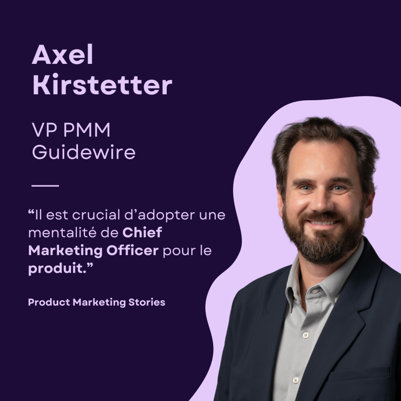 Product Marketing : Ce que la France peut apprendre des US | Axel Kirstetter | VP PMM Guidewire