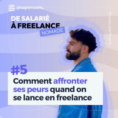 #5 Comment affronter ses peurs quand on se lance en freelance cover