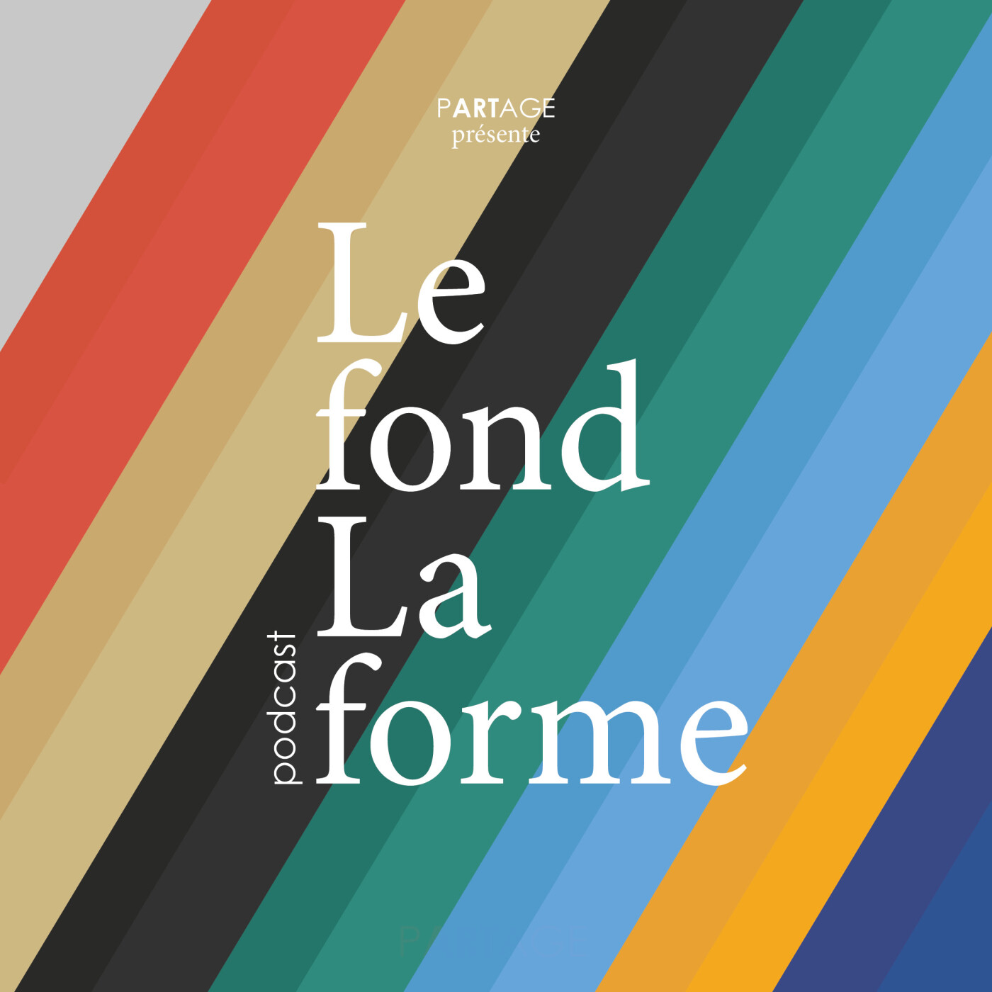 Le fond, La forme. podcast artwork