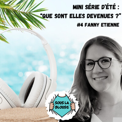 Que sont elles devenues ? - #4 Fanny Etienne cover