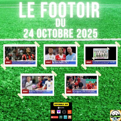 Talk Football - Le Footoir du 24 octobre - OGC Nice, Soulier d'Or, FC Metz, Equipe de France cover