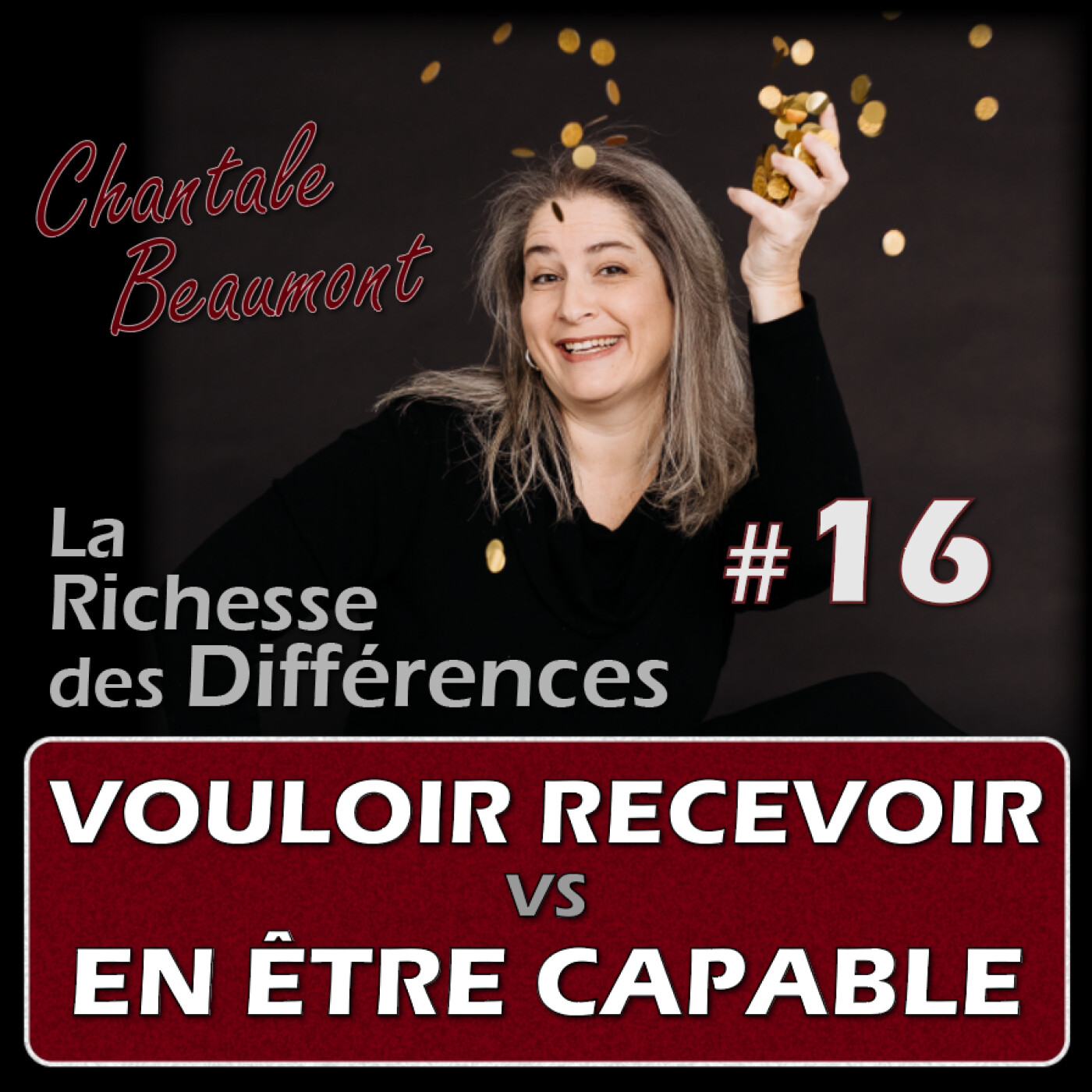 Différence entre Vouloir recevoir et en Être capable !! pour sortir du manque - E16