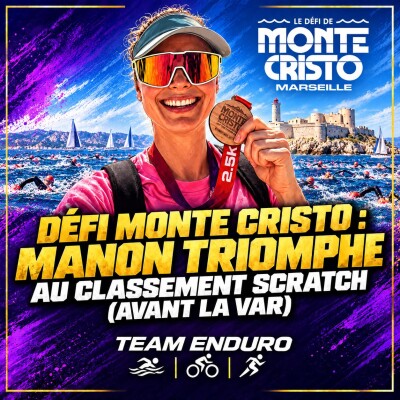 Défi Monte Cristo : Manon triomphe au classement scratch (avant la VAR) cover