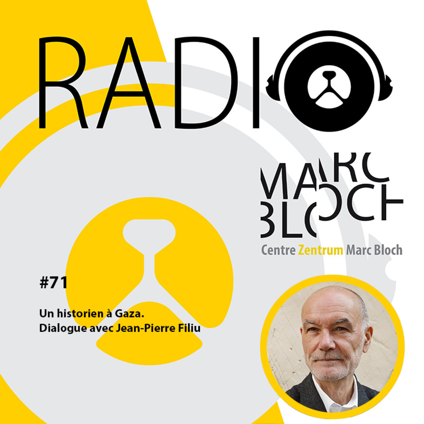#71 - Un historien à Gaza. Dialogue avec Jean-Pierre Filiu #71 - Un historien à Gaza. Dialogue avec Jean-Pierre Filiu