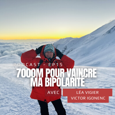 EP.15 : Léa Vigier & Victor Igonenc (7000 M pour vaincre ma bipolarité) cover