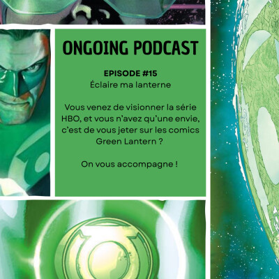 Ep. 15 - Aborder Green Lantern en 2026 cover