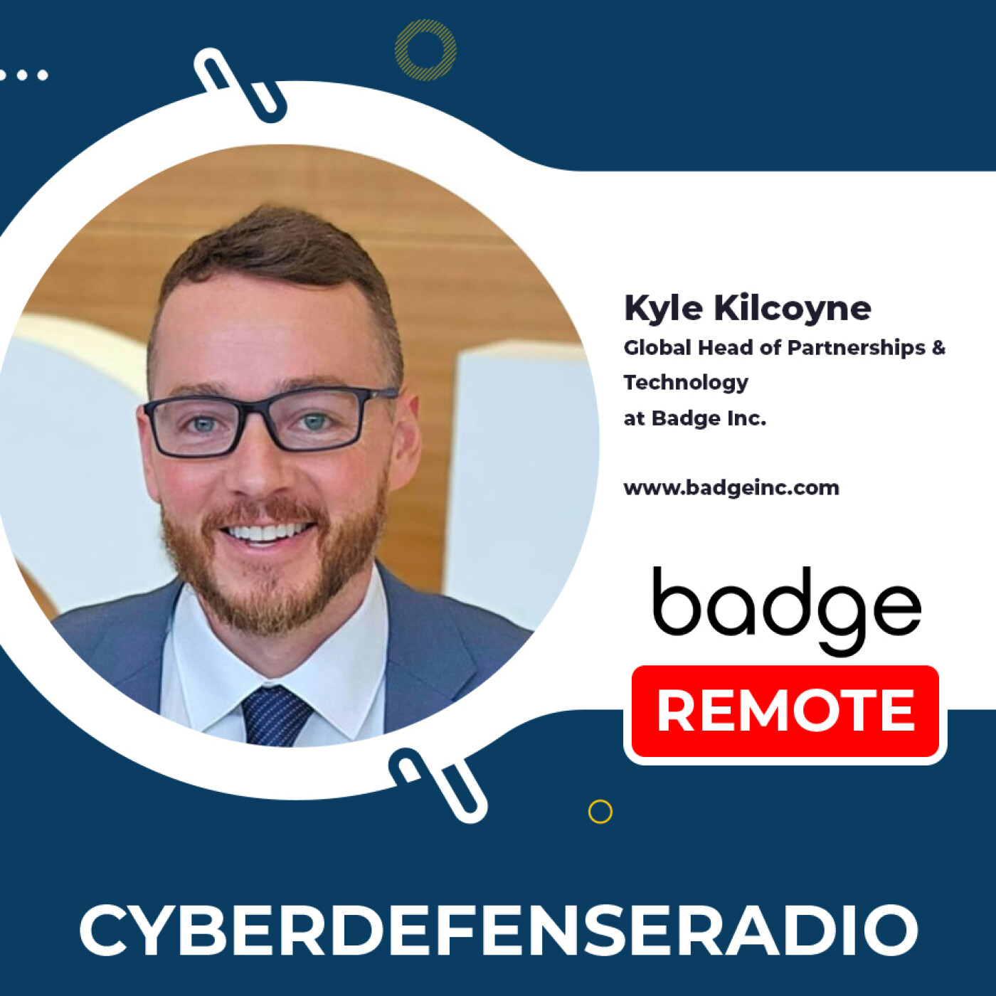 Cyber Defense Radio – Kyle Kilcoyne – Badge Inc – Hotseat Podcast – 2025