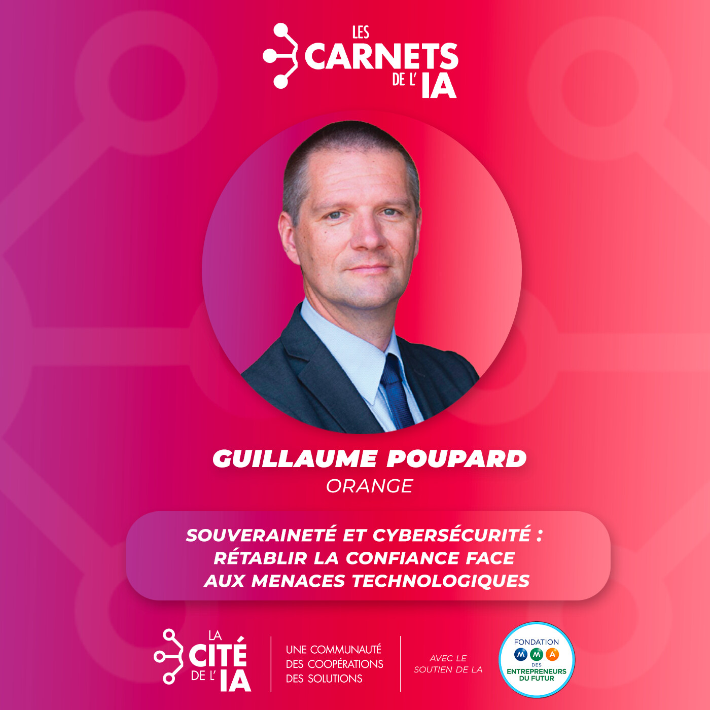 #87 Guillaume Poupard - Orange - Souveraineté et cybersécurité : rétablir la confiance face aux menaces technologiques episode artwork