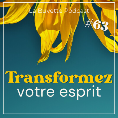#63 C'est quoi ÊTRE HEUREUX ? • Épisode pour transformer votre esprit cover