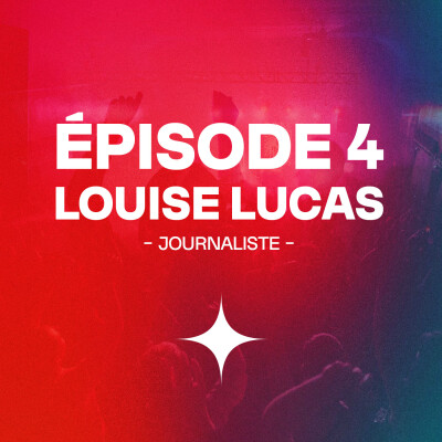 Épisode 4 - Louise Lucas / Journaliste en alternance aux Inrocks cover