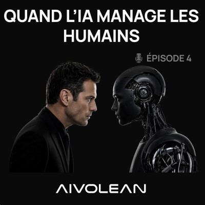 Ep4 | Quand l’IA commence à manager les humains cover