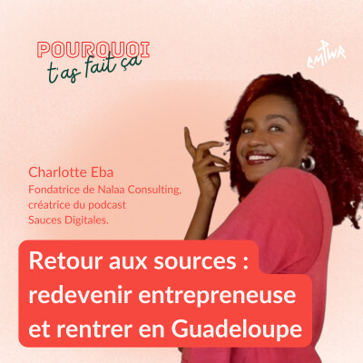 [Teaser] - Retour aux sources : redevenir entrepreneuse et rentrer en Guadeloupe cover