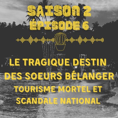 Le tragique destin des soeurs Bélanger : tourisme mortel et scandale national cover