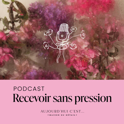 2. Aujourd'hui c'est le détail - Recevoir sans pression cover