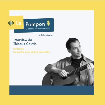 Ép.78 - Thibault Cauvin (Guitariste) - La guitare pour langue paternelle cover