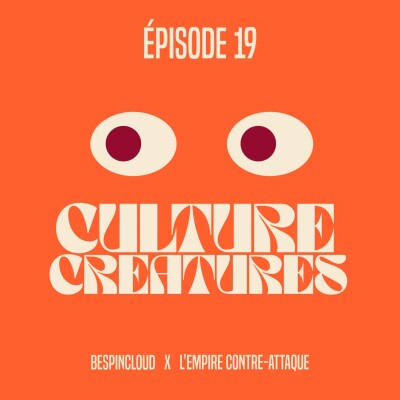 Culture Creatures #19 - BespinCloud x L'Empire Contre-Attaque cover