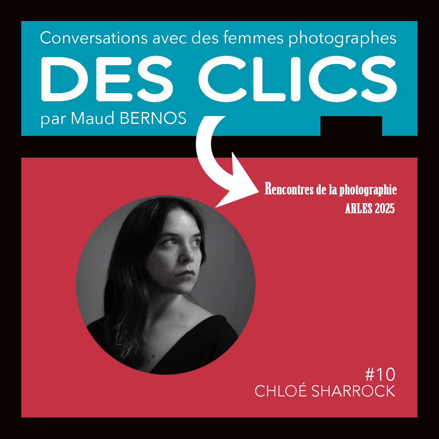 #10 CHLOÉ SHARROCK / Spécial Rencontres de la photographie d'Arles 2025