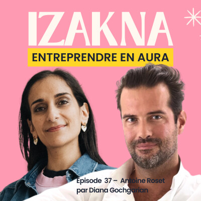 🎙️ 37 - Antoine Roset (Ligne Roset / Cinna) : Prendre le temps de la réflexion et de la contemplation cover