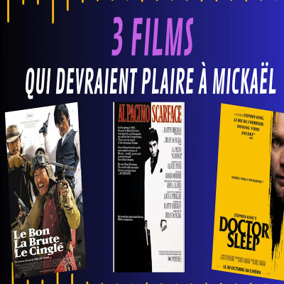 Trois Films... qui devraient plaire à Mickaël ! cover