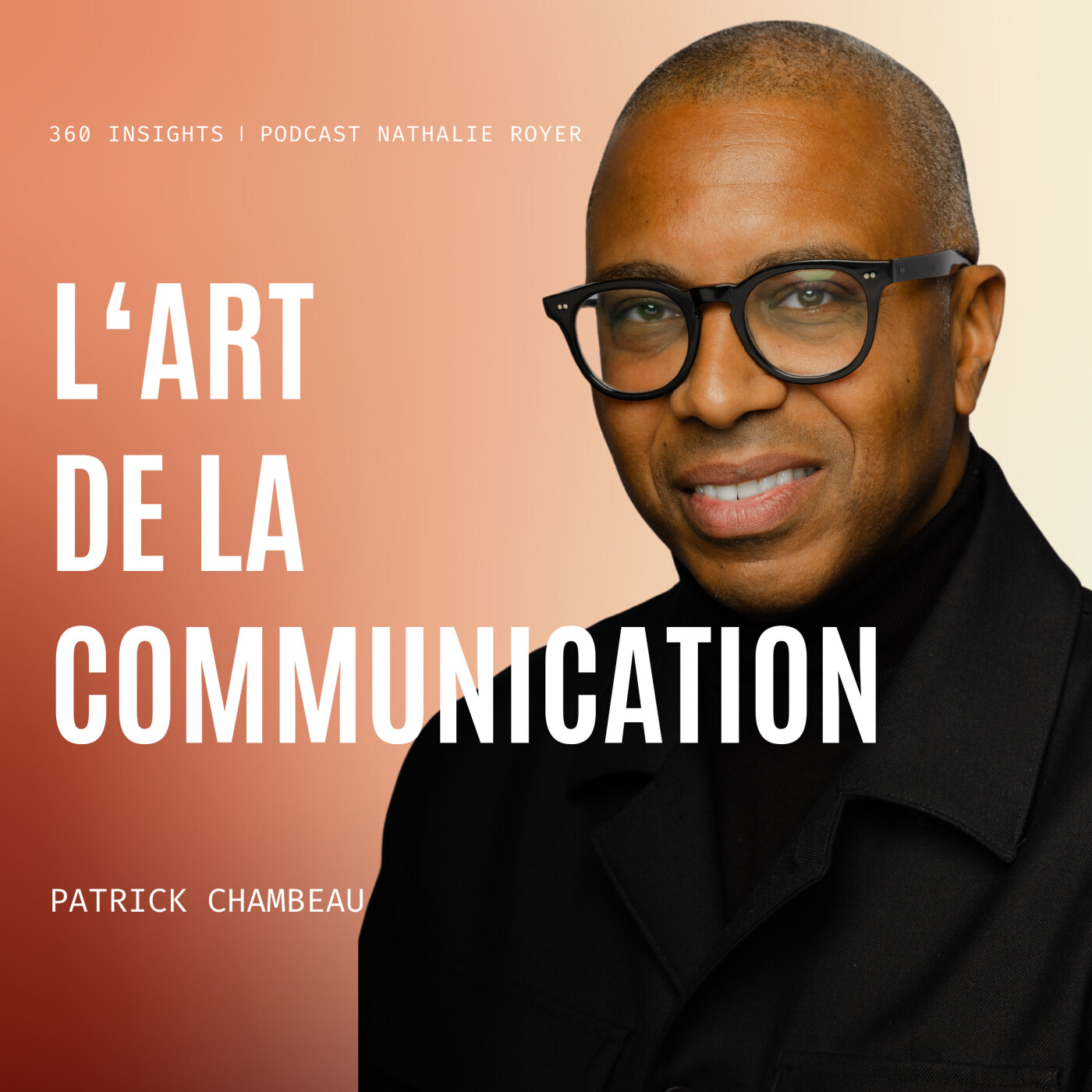 %237 – L’art de la communication : Masterclass avec Patrick Chambeau