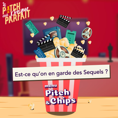 EST-CE QU'ON EN GARDE DES SEQUELS ? - #03 Menu PITCH & CHIPS cover