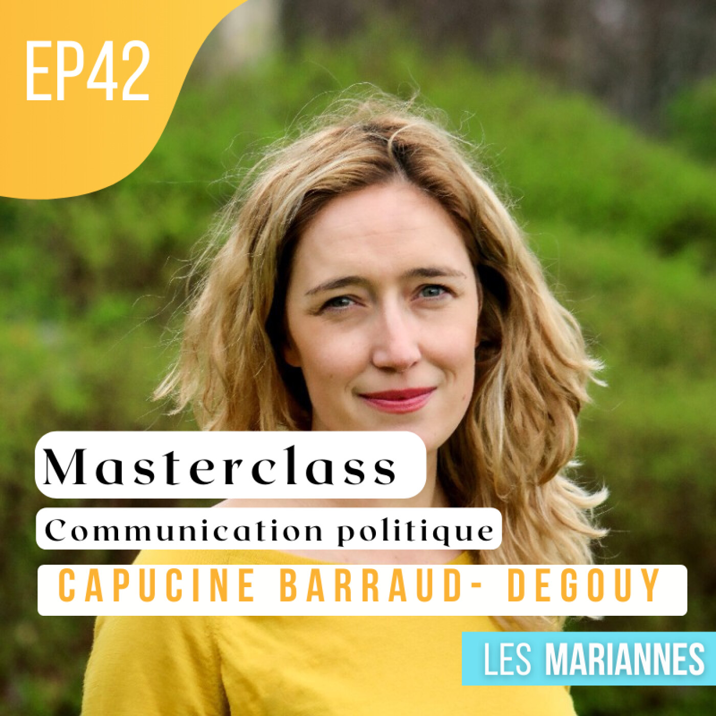 #42 La Communication politique avec Capucine Barraud-Degouy, ex-conseillère presse ministérielle