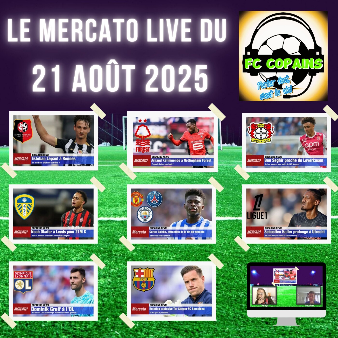 Le Mercato-Live du 23 août 2025 - Lepaul🇫🇷 Okafor🇨🇭Greif🇸🇰 Baleba🇨🇲 Kalimuendo🇫🇷 Ter Stegen🇩🇪 Ben Seghir🇲🇦 Haller🇨🇮