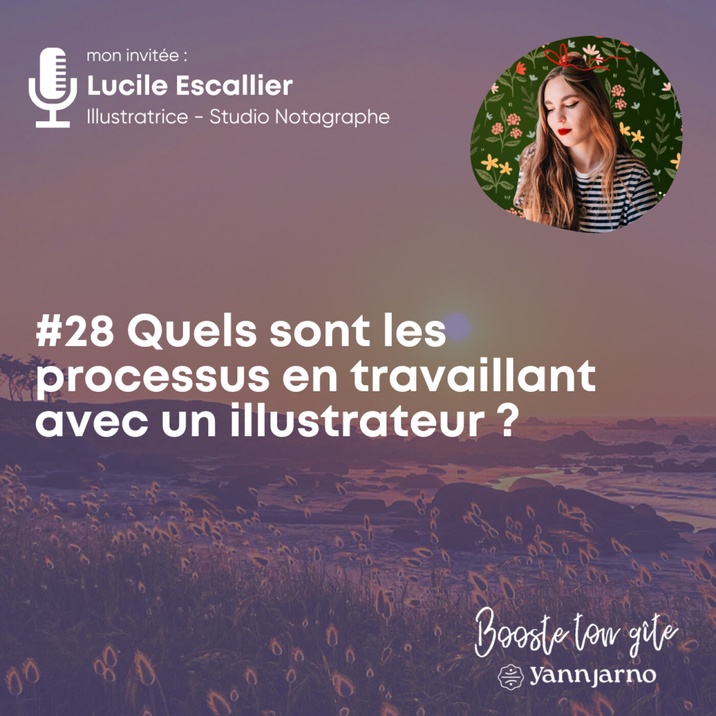 #28 Quels sont les processus en travaillant avec un illustrateur ? avec Lucile Escallier - Studio Notagraphe