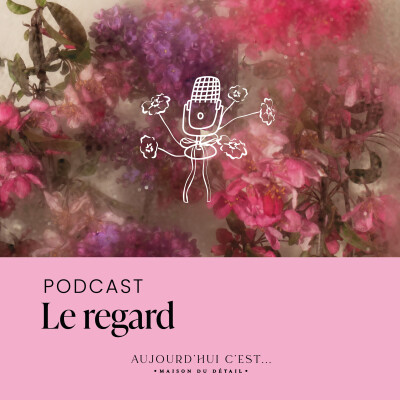 1. Aujourd'hui c'est le détail  - Le regard cover