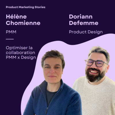 Dans les coulisses de la collaboration PMM x Product Design pour aligner promesse et expérience produit | Hélène & Doriann | FOCUS cover