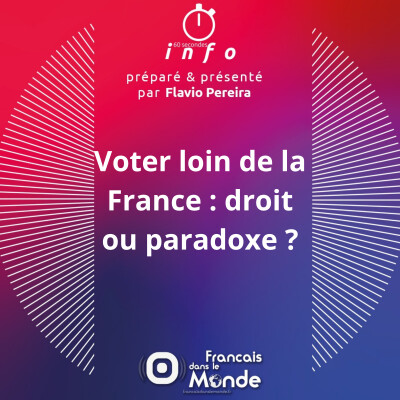 Voter loin de la France : droit ou paradoxe ? cover