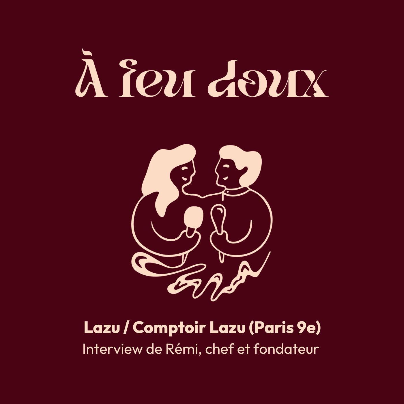 #6 Rémi, Lazu - Recevoir au restaurant comme on reçoit à la maison episode artwork