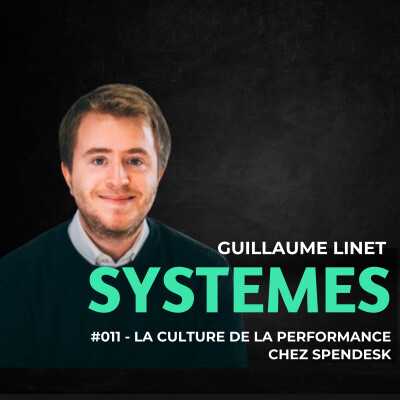 #011 - Guillaume Linet - La Culture de la performance chez la Licorne Spendesk cover