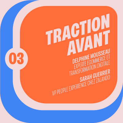 Capsule Traction Avant - E03 - Delphine Mousseau & Sarah Guerrier cover