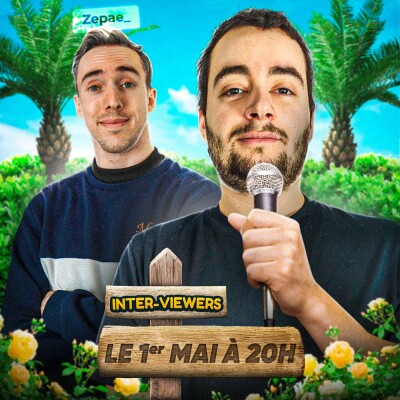 Inter-Viewers : Je reçois Zepae (Streamer, Youtuber, Il apprend aux débutants à se lancer sur le net) cover