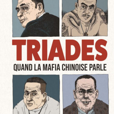Triades - Quand la mafia chinoise parle. Un docu BD terrifiant et passionnant ! Dans ma bulle #682 cover