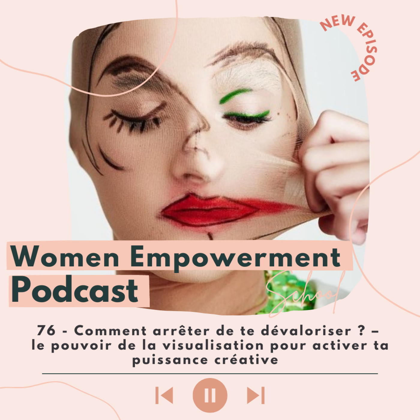 76. Comment arrêter de te dévaloriser ? - Le pouvoir de la visualisation pour activer ta puissance créative episode artwork