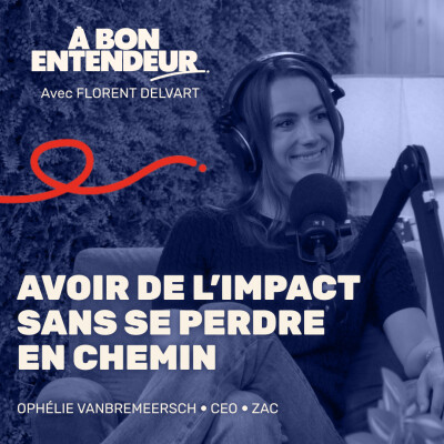 #09 AVOIR DE L’IMPACT SANS SE PERDRE EN CHEMIN | ZAC cover