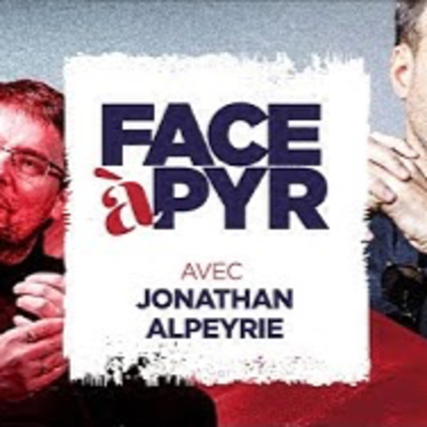FACE à PYR # 15 avec Jonathan Alpeyrie - La France submergée par la drogue - # politique episode artwork