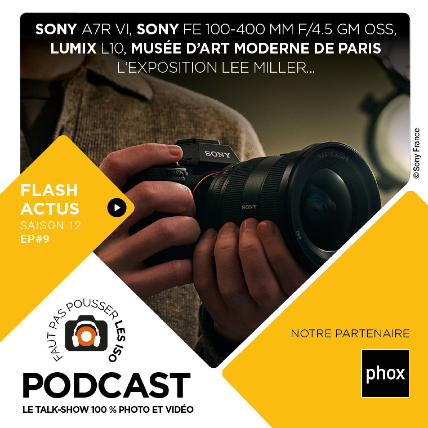 S1209 - LE FLASH ACTUS : Sony A7R VI, Sony 100-400 mm f/4,5 GM OSS, Lumix L10, l’exposition Lee Miller au Musée d’Art Moderne de Paris