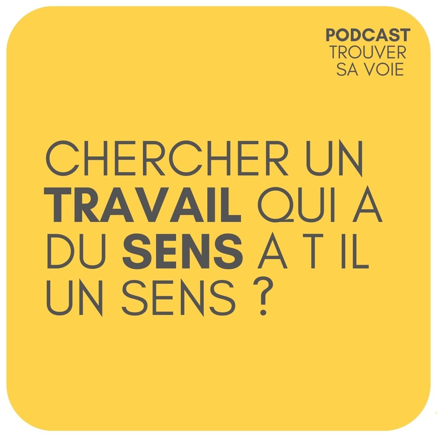Chercher un travail qui a du sens a t-il un sens ?
