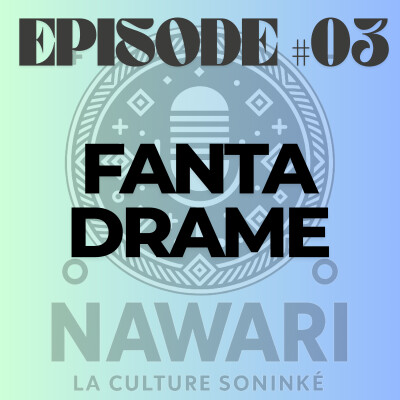 NAWARI PODCAST #03 - Fanta Dramé - Ajar-Paris ou le chemin du père Soninké cover