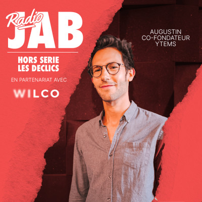 [Hors Série - Les Déclics] Augustin, co-fondateur de Ytems cover