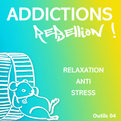Addictions Rébellion PL Outils Relaxation anti stress. cover