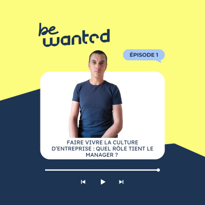 Management & Culture d’entreprise - Wilfried BAILLIOT 🤝 (1/4) : Le rôle du manager entre engagement et valeurs cover